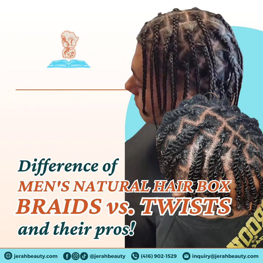 Difference of MEN'S NATURAL HAIR BOX BRAIDS vs. TWISTS and their pros!